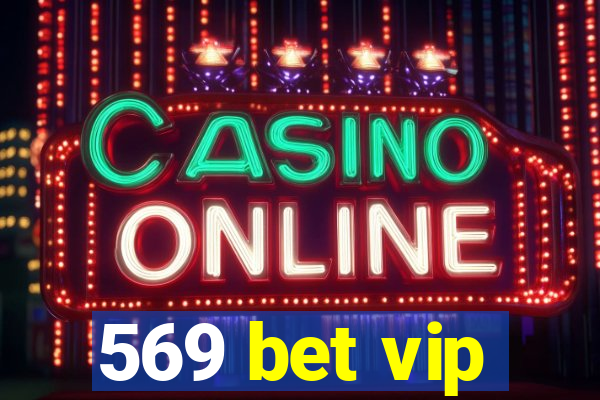 569 bet vip